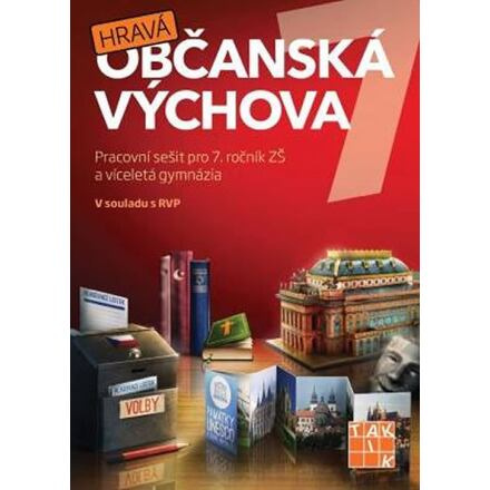Hravá občanská výchova 7 - pracovní sešit - Anna Géringová, Klára Zicháčková, Kateřina Šrámková