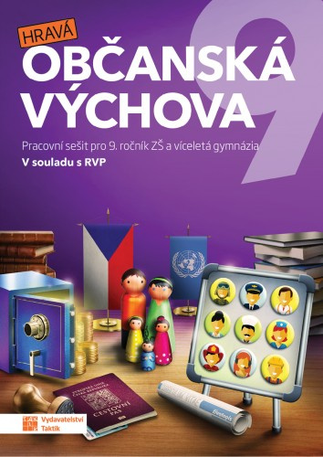 Hravá občanská výchova 9 - pracovní sešit - Anna Malinská, Antonie Laicmanová, Markéta Illová, Adriena Binková