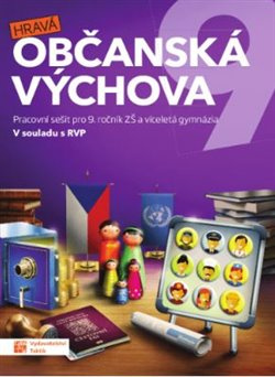 Hravá občanská výchova 9 - pracovní sešit - Anna Malinská, Antonie Laicmanová, Markéta Illová, Adriena Binková