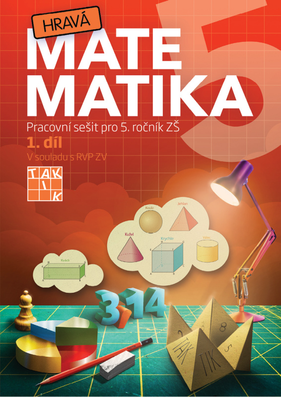 Hravá matematika 5 - pracovní sešit 1.díl TAKTIK International, s.r.o