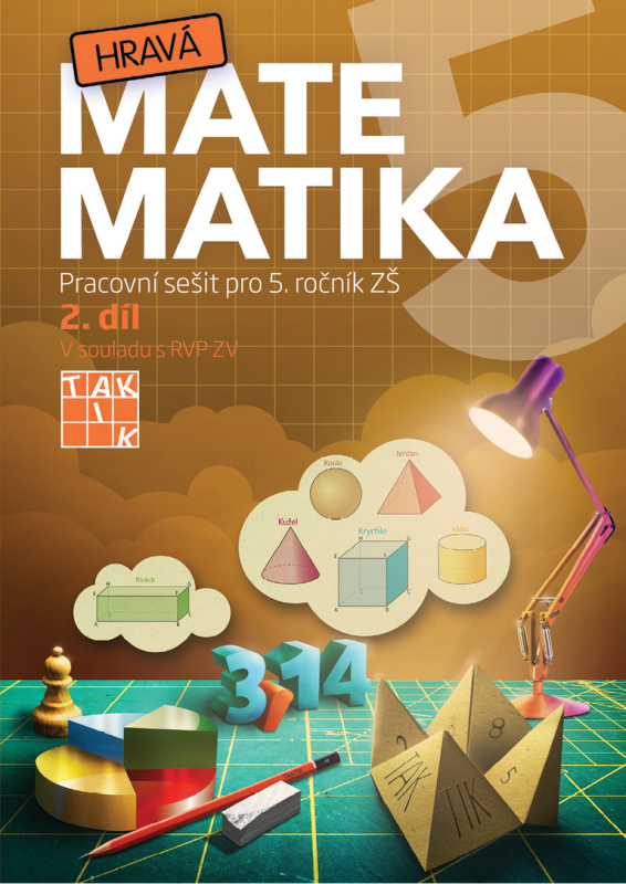 Hravá matematika 5 - pracovní sešit 2.díl TAKTIK International, s.r.o
