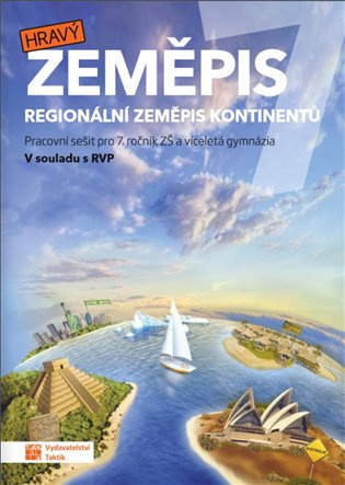 Hravý zeměpis 7 - pracovní sešit TAKTIK International, s.r.o