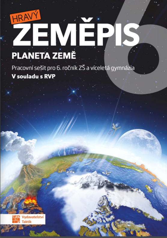 Hravý zeměpis 6 - pracovní sešit TAKTIK International, s.r.o