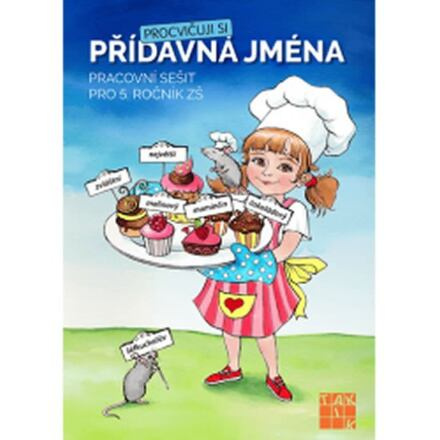 Procvičuji si - přídavná jména TAKTIK International, s.r.o