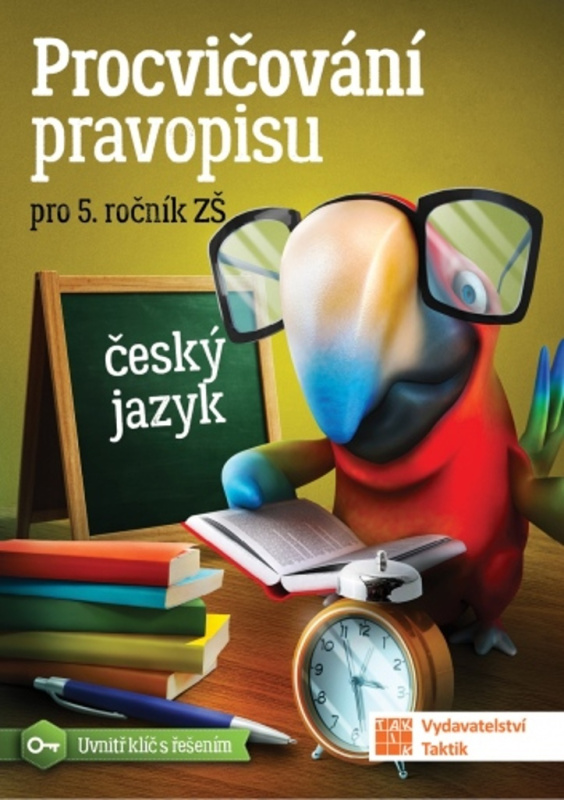 Procvičování pravopisu - český jazyk pro 5. ročník TAKTIK International, s.r.o