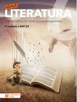 Hravá literatura 6 - pracovní sešit TAKTIK International, s.r.o
