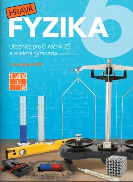 Hravá fyzika 6 - učebnice TAKTIK International, s.r.o