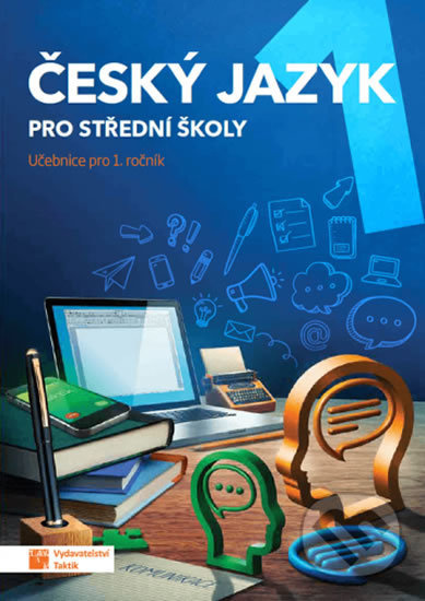 Český jazyk 1 pro SŠ - učebnice TAKTIK International, s.r.o
