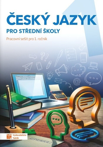 Český jazyk 1 pro SŠ - pracovní sešit TAKTIK International, s.r.o