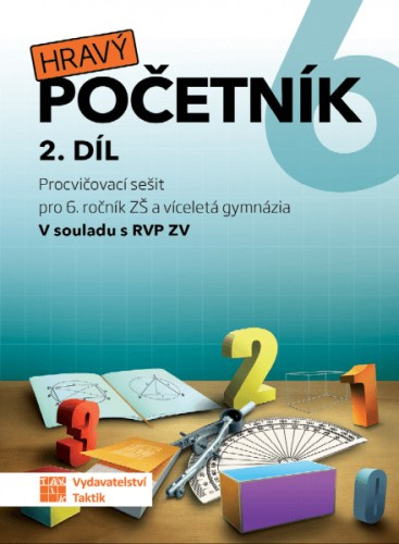 Hravý početník 6 - 2. díl TAKTIK International, s.r.o