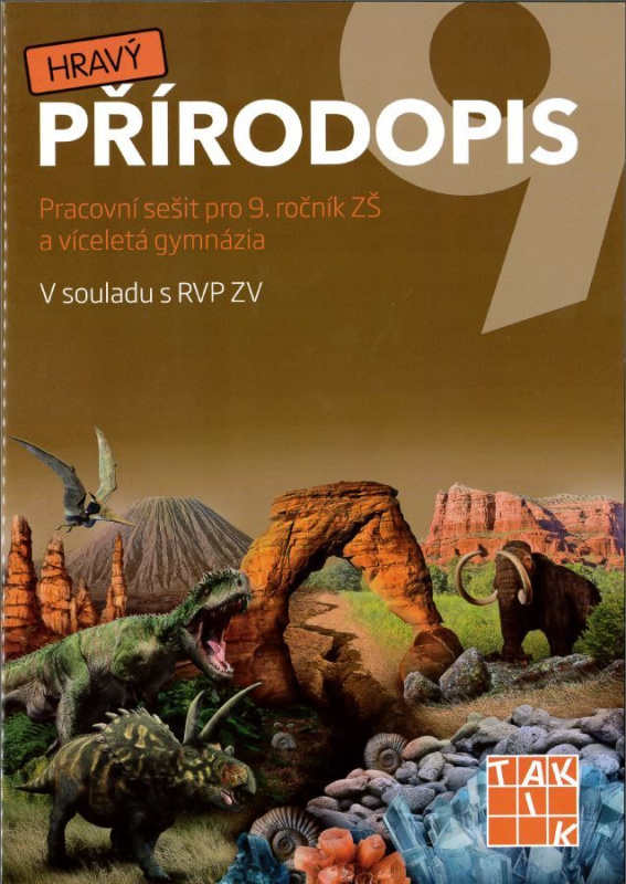 Hravý přírodopis 9 - pracovní sešit TAKTIK International, s.r.o