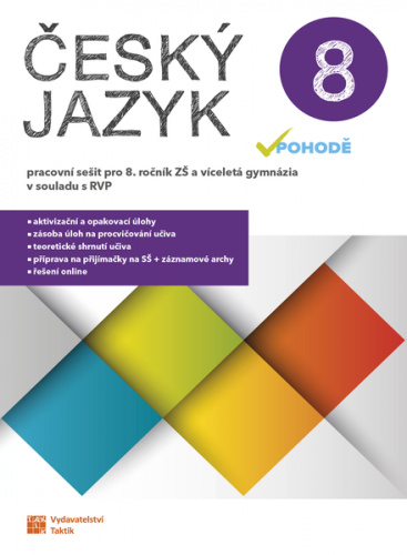 Český jazyk v pohodě 8 - pracovní sešit TAKTIK International, s.r.o