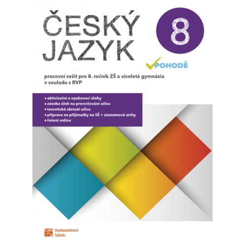 Český jazyk v pohodě 8 - pracovní sešit TAKTIK International, s.r.o