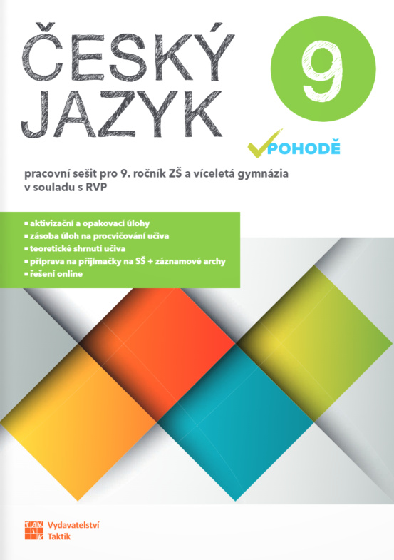 Český jazyk v pohodě 9 - pracovní sešit TAKTIK International, s.r.o