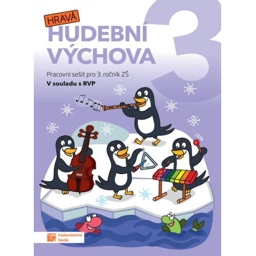 Hravá hudební výchova 3 - pracovní sešit TAKTIK International, s.r.o