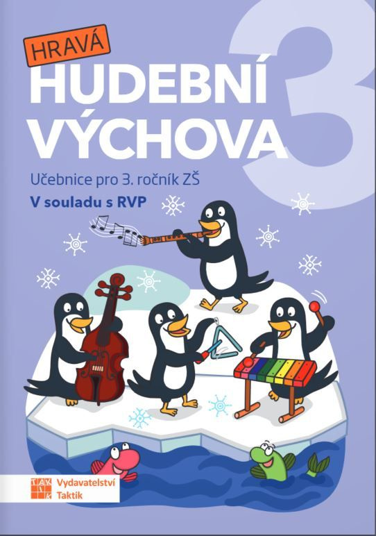 Hravá hudební výchova 3 - učebnice TAKTIK International, s.r.o