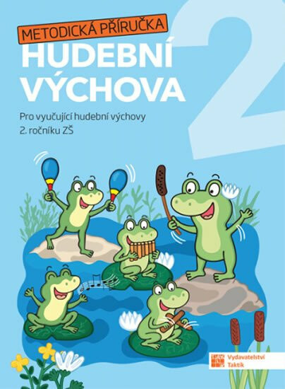 Hravá hudební výchova 2 - metodická příručka TAKTIK International, s.r.o