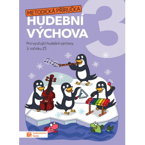 Hravá hudební výchova 3 - metodická příručka TAKTIK International, s.r.o