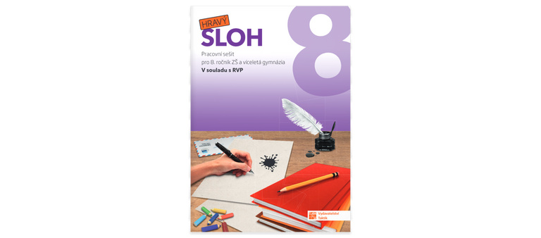 Hravý sloh 8 - pracovní sešit TAKTIK International, s.r.o