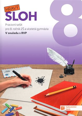 Hravý sloh 8 - pracovní sešit TAKTIK International, s.r.o