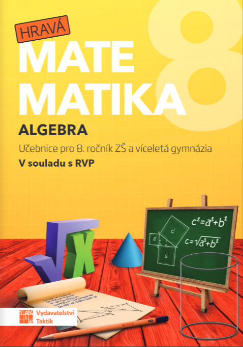 Hravá matematika 8 - učebnice 1. díl (algebra) TAKTIK International, s.r.o