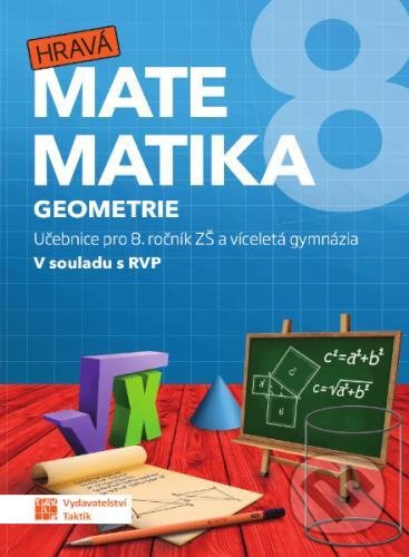 Hravá matematika 8 - učebnice 2. díl (geometrie) TAKTIK International, s.r.o