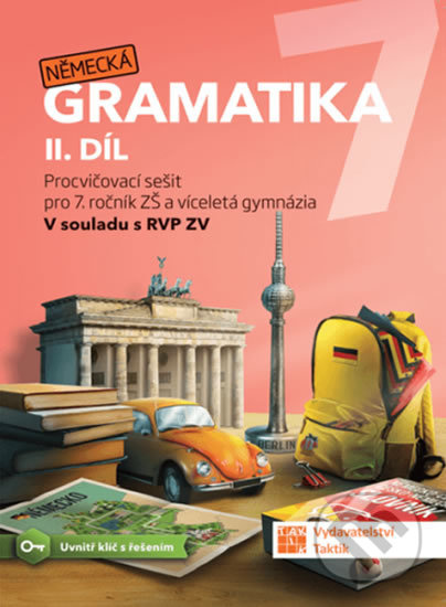 Německá gramatika 7 pro ZŠ - 2. díl - pracovní sešit TAKTIK International, s.r.o
