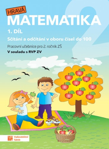 Hravá matematika 2 - pracovní učebnice - přepracované vydání - 1.díl TAKTIK International, s.r.o