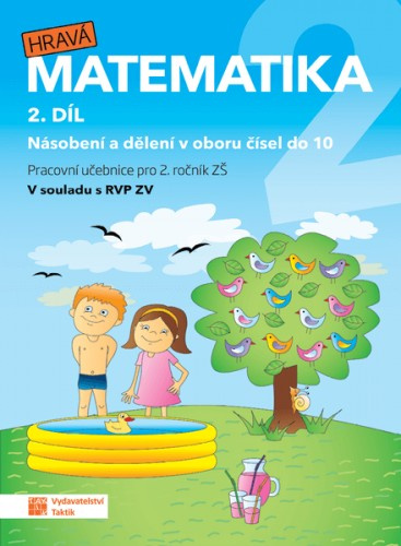 Hravá matematika 2 - pracovní učebnice - přepracované vydání - 2.díl TAKTIK International, s.r.o