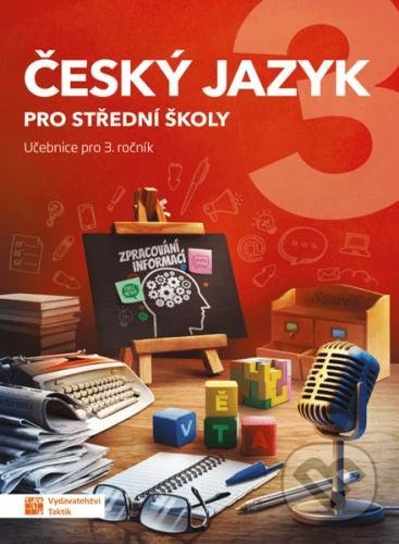 Český jazyk 3 pro SŠ - učebnice TAKTIK International, s.r.o