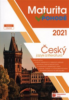 Maturita v pohodě - Český jazyk a literatura 2021