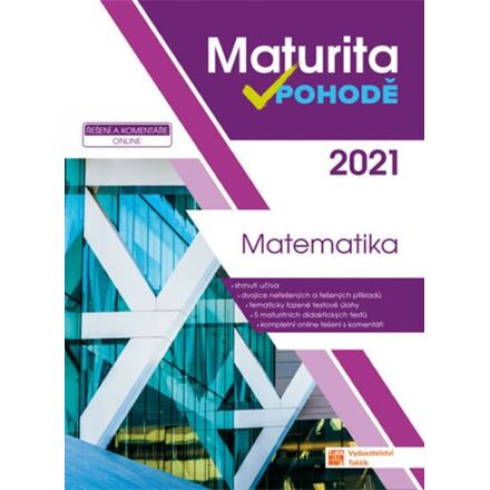 Maturita v pohodě - Matematika 2021