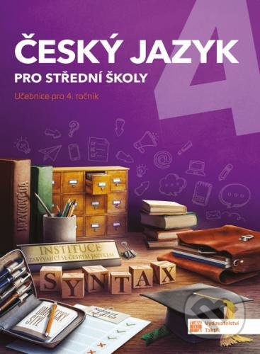 Český jazyk 4 pro SŠ - učebnice TAKTIK International, s.r.o