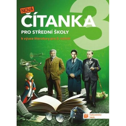 Nová čítanka 3 pro střední školy  TAKTIK International, s.r.o