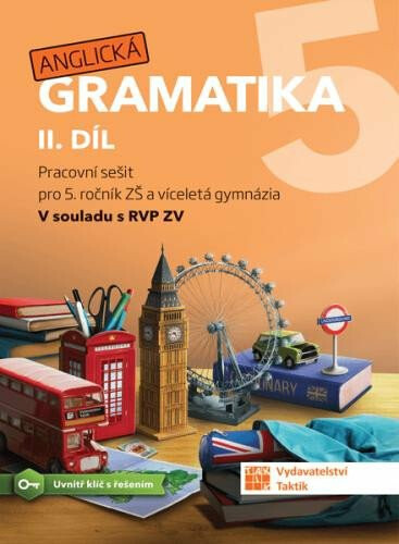 Anglická gramatika 5 - 2. díl TAKTIK International, s.r.o