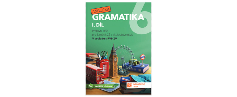 Anglická gramatika 6 - 1. díl TAKTIK International, s.r.o