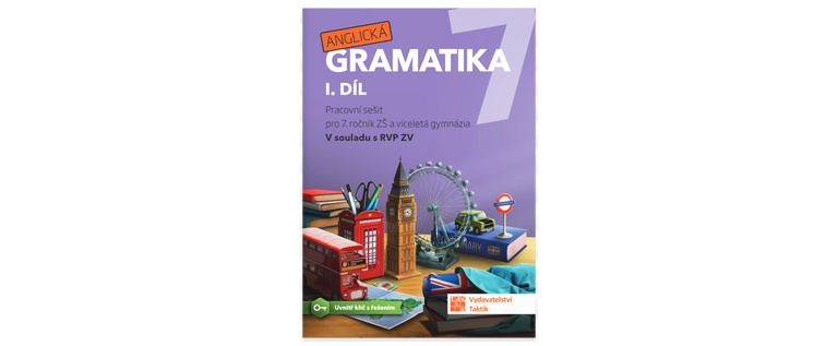 Anglická gramatika 7 - 1. díl TAKTIK International, s.r.o