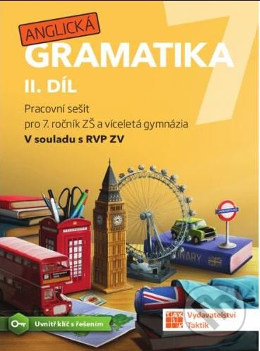 Anglická gramatika 7 - 2. díl TAKTIK International, s.r.o