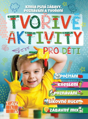 Tvořivé aktivity pro děti  TAKTIK International, s.r.o