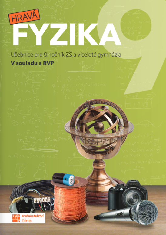 Hravá fyzika 9 - učebnice - nová řada TAKTIK International, s.r.o