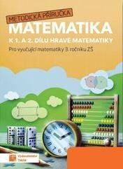 Hravá matematika 3 - metodická příručka TAKTIK International, s.r.o
