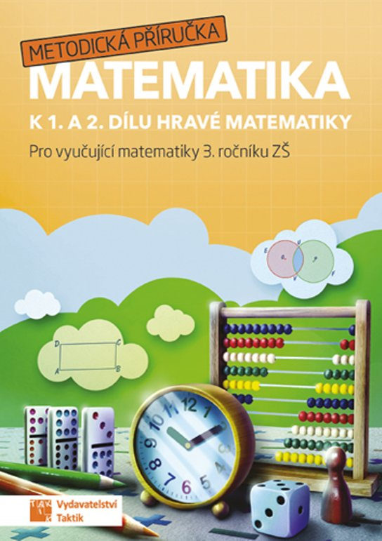 Hravá matematika 3 - metodická příručka TAKTIK International, s.r.o