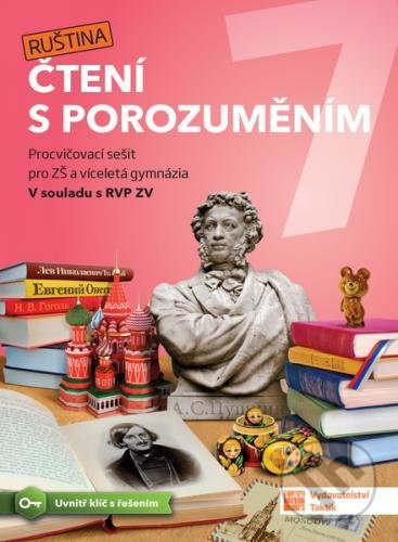 Čtení s porozuměním pro ZŠ a víceletá gymnázia 7 - Ruština TAKTIK International, s.r.o