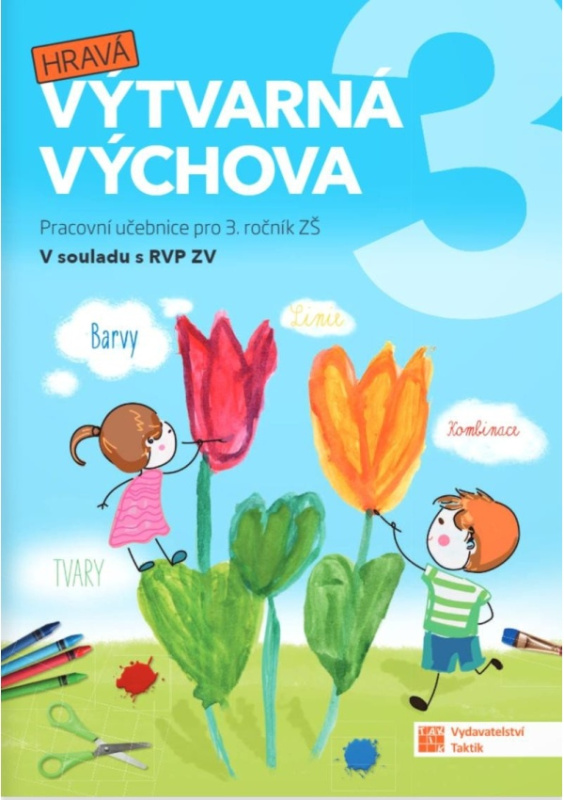 Výtvarná výchova pro 3. ročník TAKTIK International s.r.o., organizační složka