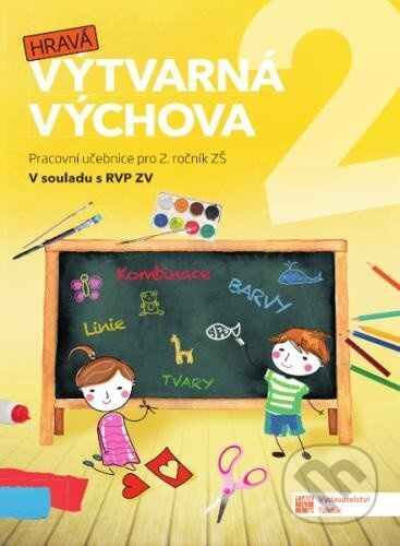 Výtvarná výchova pro 2. ročník TAKTIK International s.r.o., organizační složka
