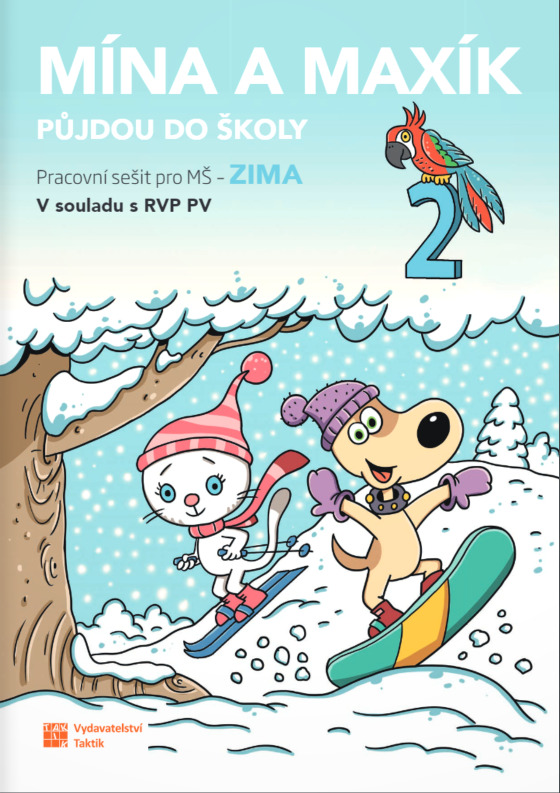 Mína a Maxík půjdou do školy (Pracovní sešit pro MŠ: Zima 2) TAKTIK International, s.r.o