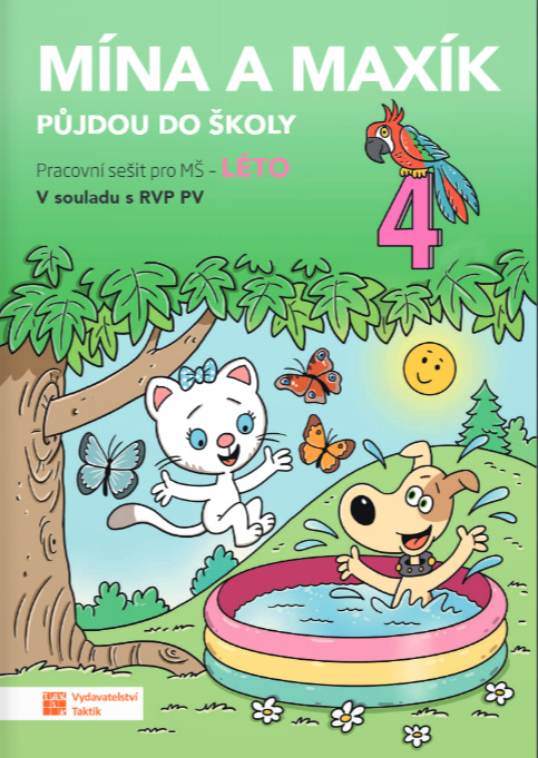 Mína a Maxík půjdou do školy (Pracovní sešit pro MŠ: Léto 4) TAKTIK International, s.r.o
