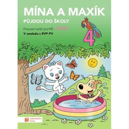 Mína a Maxík půjdou do školy (Pracovní sešit pro MŠ: Léto 4) TAKTIK International, s.r.o