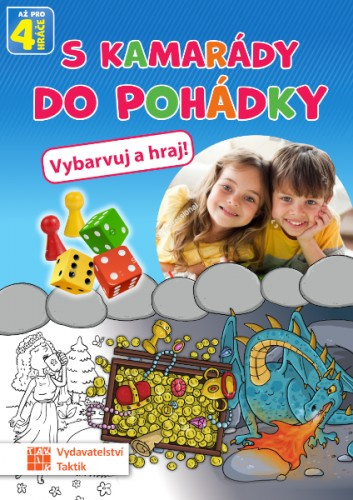 S kamarády do pohádky - Vybarvuj a hraj! TAKTIK International, s.r.o