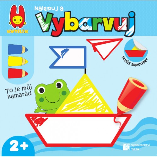 Nalepuj a vybarvuj - To je můj kamarád. TAKTIK International, s.r.o